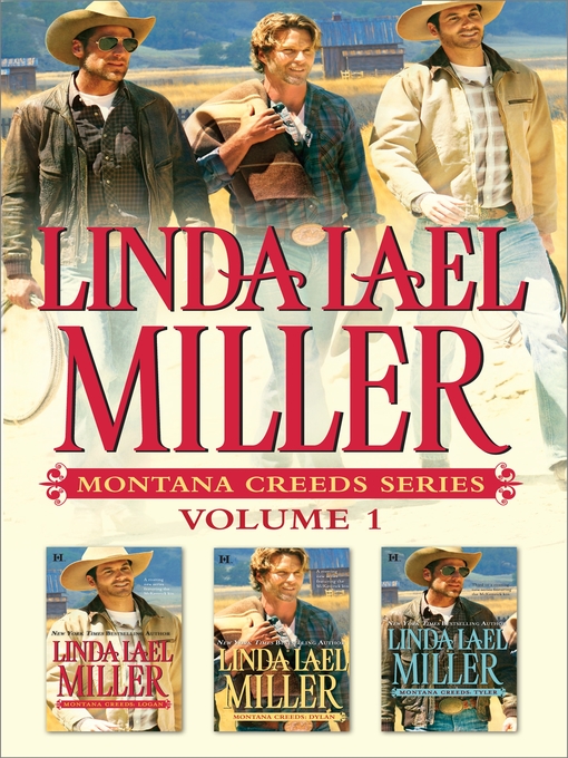 Title details for Montana Creeds Series Volume 1: Montana Creeds: Logan\Montana Creeds: Dylan\Montana Creeds: Tyler by Linda Lael Miller - Available